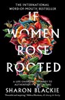 If Women Rose Rooted - Sharon Blackie - 9781912836017