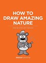 How to Draw Amazing Nature -  - 9781912843763