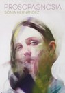 Prosopagnosia - Sonia Hernandez - 9781912854776