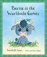 Bertie at the Worldwide Games - Wendy H Jones - 9781912863778