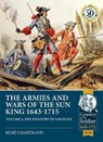 The Armies and Wars of the Sun King 1643-1715 - Rene Chartrand - 9781912866540