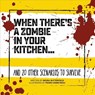 When There's a Zombie in Your Kitchen - Moira Butterfield - 9781912867103
