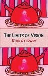 The Limits of Vision - IRWIN,  Robert - 9781912868575