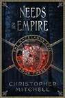 Needs of the Empire - Christopher Mitchell - 9781912879090