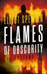 Flames of Obscurity - Elliot Spencer - 9781912881192