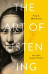 The Art of Listening - Paul A. Mendelson - 9781912881468