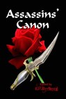 Assassins' Canon - Edwin Rydberg ; Ken Goldman ; Tyson Young ; Jonathan Shipley ; Douglas A. Van Belle ; J. A. Powell ; Ron Savage ; Peter James McGuire ; Suzzanne Myers ; S. C. Hayden ; Mark Onspaugh ; Zachary Thede ; Camille Alexa ; G. Elmer Munson ; Yvonne Pronovost ; Mi - 9781912882526