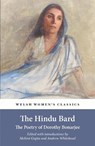 The Hindu Bard: The Poetry Of Dorothy Bonarjee (welsh Women's Classics Book 34 - Mohini Gupta ; Andrew Whitehead - 9781912905782