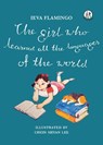 The Girl Who Learned All The Languages Of The World - Ieva Flamingo - 9781912915095