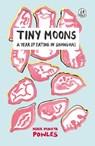 Tiny Moons - Nina Mingya Powles - 9781912915347