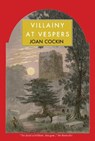 Villainy at Vespers - Joan Cockin - 9781912916900