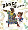 Dance Just Like So! - Annemarie Anang - 9781912923397