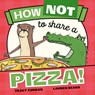 How Not to Share a Pizza! - Tracy Curran - 9781912923441