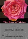 The Rose of Maine - Donald Berger - 9781912963522
