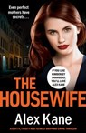 The Housewife - Alex Kane - 9781912973361