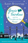 Gracie Fairshaw and The Trouble at the Tower - Susan Brownrigg - 9781912979592
