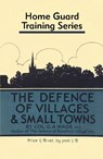 Defence of Villages and Small Towns - Colonel G a Wade - 9781913013479
