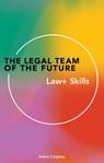 The Legal Team of the Future - Adam Curphey - 9781913019648
