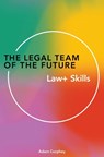 The Legal Team of the Future - Adam Curphey - 9781913019648