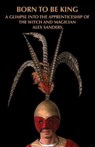 Born To Be King - Alex Sanders - 9781913023003