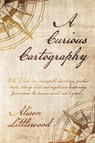 A Curious Cartography - Alison Littlewood - 9781913038861