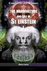 The manufacture and sale of St Einstein - I - BJERKNES,  Christopher Jon - 9781913057244