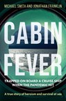 Cabin Fever - Michael Smith ; Jonathan Franklin - 9781913068745