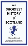 The Shortest History of Scotland - Murray Pittock - 9781913083328