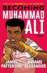 Becoming Muhammad Ali - James Patterson ; Kwame Alexander - 9781913090715