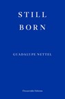 Still Born - Guadalupe Nettel - 9781913097660