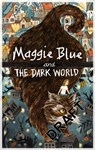 Maggie Blue and the Dark World - Anna Goodall - 9781913101312
