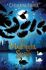 The Midnight Swan - Catherine (Author) Fisher - 9781913102371