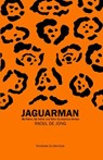 Jaguarman - Raoul de Jong - 9781913109547