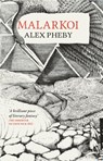 Malarkoi - Alex Pheby - 9781913111441