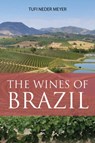 The Wines of Brazil - Tufi Neder Meyer - 9781913141868
