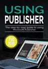 Using Publisher 2019 - Kevin Wilson - 9781913151072