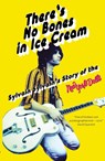 There's No Bones in Ice Cream - Sylvain Sylvain ; Dave Thompson - 9781913172459