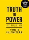 Truth to Power - Jess Phillips - 9781913183011