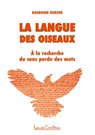 La langue des oiseaux - Baudouin Burger - 9781913191276