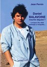 Daniel Balavoine, meurtre déguisé ? - Jean Pernin - 9781913191559