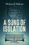 A Song of Isolation - Michael J. Malone - 9781913193362