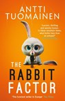 The Rabbit Factor - Antti Tuomainen - 9781913193850