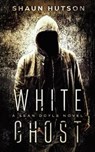 White Ghost - Shaun Hutson - 9781913200015