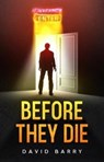 Before They Die - David Barry - 9781913200022