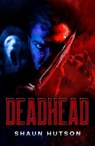 Deadhead - Shaun Hutson - 9781913200121