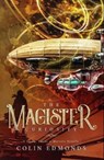 The Magister Curiosity - Colin Edmonds - 9781913200176