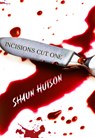 Incisions - Cut One - Shaun Hutson - 9781913200299