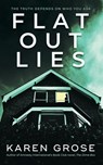 Flat Out Lies - Karen Grose - 9781913206680