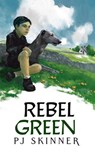 Rebel Green - Kate Foley - 9781913224318