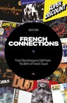 French Connections - Martin James - 9781913231163
